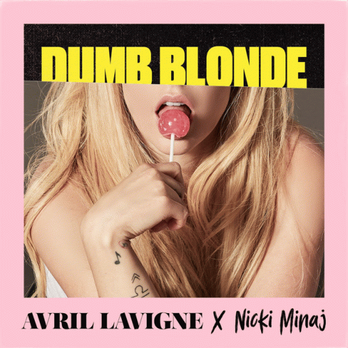 Avril Lavigne : Dumb Blonde (ft. Nicki Minaj)